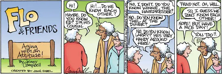 Flo & Friends for Feb 16, 2025